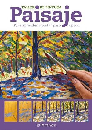 PAISAJE: PARA APRENDER A PINTAR PASO A PASO | 9788434237766 | BRAUSTEIN, MERCEDES; MARTIN, GABRIEL | Llibreria Drac - Librería de Olot | Comprar libros en catalán y castellano online