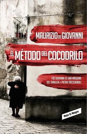 MÉTODO DEL COCODRILO, EL (INSPECTOR GIUSEPPE LOJACONO, 1) | 9788439726753 | DE GIOVANNI, MAURIZIO | Llibreria Drac - Llibreria d'Olot | Comprar llibres en català i castellà online