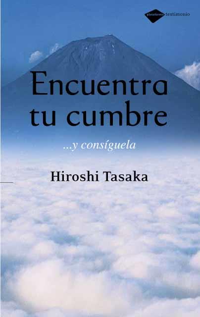 ENCUENTRA TU CUMBRE... Y CONSIGUELA | 9788496981218 | TASAKA, HIROSHI | Llibreria Drac - Llibreria d'Olot | Comprar llibres en català i castellà online