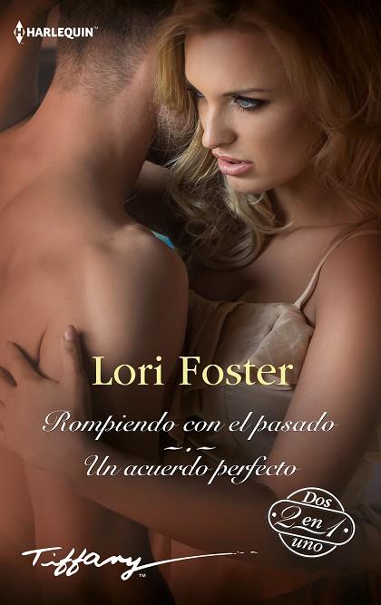 ROMPIENDO CON EL PASADO; UN ACUERDO PERFECTO | 9788411412360 | FOSTER, LORI | Llibreria Drac - Llibreria d'Olot | Comprar llibres en català i castellà online