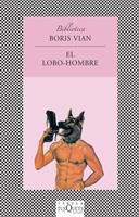 LOBO-HOMBRE, EL | 9788472237414 | VIAN, BORIS | Llibreria Drac - Librería de Olot | Comprar libros en catalán y castellano online