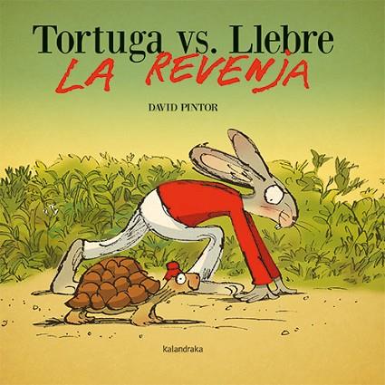 TORTUGA VS. LLEBRE. LA REVENJA | 9788418558696 | PINTOR, DAVID | Llibreria Drac - Llibreria d'Olot | Comprar llibres en català i castellà online