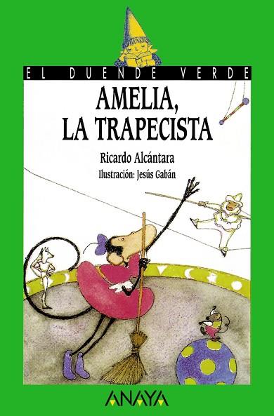 AMELIA, LA TRAPECISTA | 9788420749457 | Alcßntara Sgarb, Ricard | Llibreria Drac - Llibreria d'Olot | Comprar llibres en català i castellà online