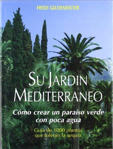 SU JARDIN MEDITERRANEO | 9788471147516 | GILDEMEISTER, HEIDI | Llibreria Drac - Llibreria d'Olot | Comprar llibres en català i castellà online