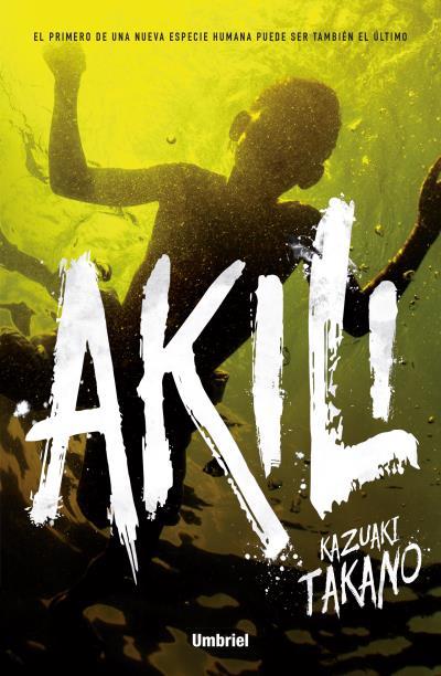 AKILI | 9788492915750 | TAKANO, KAZUAKI | Llibreria Drac - Librería de Olot | Comprar libros en catalán y castellano online