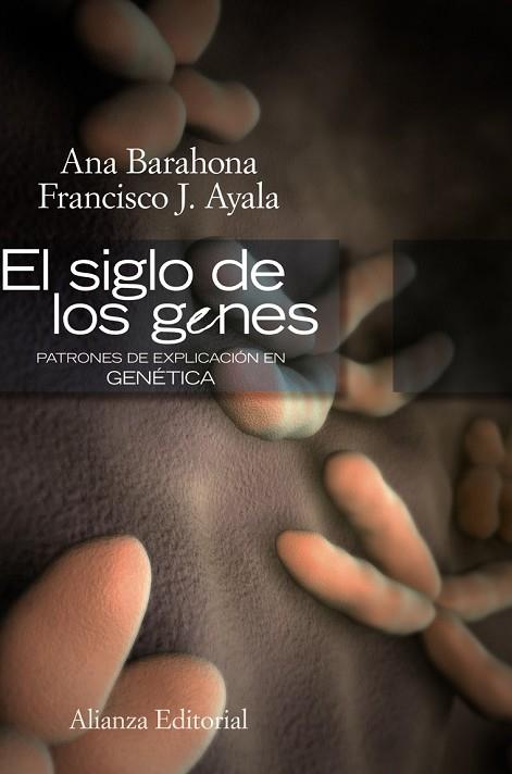 SIGLO DE LOS GENES, EL | 9788420648828 | BARAHONA, ANA; AYALA, FRANCISCO J. | Llibreria Drac - Llibreria d'Olot | Comprar llibres en català i castellà online