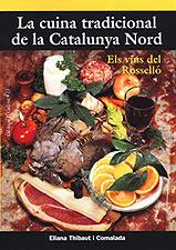 CUINA TRADICIONAL DE LA CATALUNYA NORD, LA | 9788495684677 | THIBAUT I COMALADA, ELIANA | Llibreria Drac - Librería de Olot | Comprar libros en catalán y castellano online