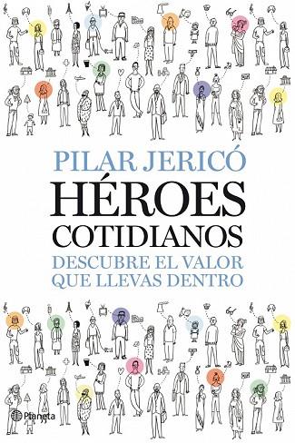 HEROES COTIDIANOS | 9788408087496 | JERICO, PILAR | Llibreria Drac - Librería de Olot | Comprar libros en catalán y castellano online