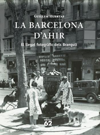 BARCELONA D'AHIR, LA | 9788429768657 | HUERTAS, GUILLEM | Llibreria Drac - Llibreria d'Olot | Comprar llibres en català i castellà online