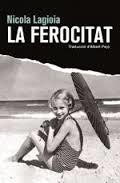 FEROCITAT, LA | 9788490266946 | LAGIOIA, NICOLA | Llibreria Drac - Llibreria d'Olot | Comprar llibres en català i castellà online