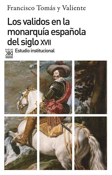 VALIDOS EN LA MONARQUIA ESPAÑOLA DEL SIGLO X V I | 9788432304460 | TOMAS Y VALIENTE, FRANCISCO | Llibreria Drac - Llibreria d'Olot | Comprar llibres en català i castellà online