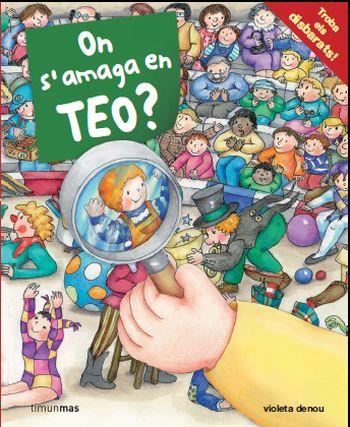 ON S'AMAGA EN TEO | 9788499323862 | DENOU, VIOLETA | Llibreria Drac - Llibreria d'Olot | Comprar llibres en català i castellà online