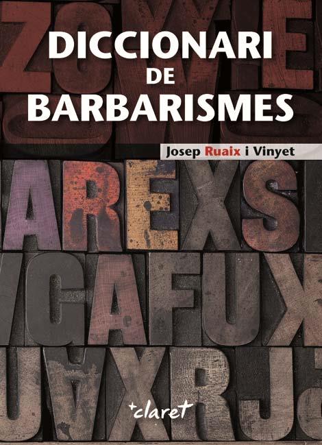 DICCIONARI DE BARBARISMES | 9788498464986 | RUAIX, JOSEP | Llibreria Drac - Librería de Olot | Comprar libros en catalán y castellano online