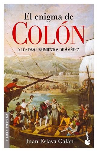 ENIGMA DE COLON Y LOS DESCUBRIMIENTOS DE AMERICA, EL (NF) | 9788408065739 | ESLAVA, JUAN | Llibreria Drac - Llibreria d'Olot | Comprar llibres en català i castellà online