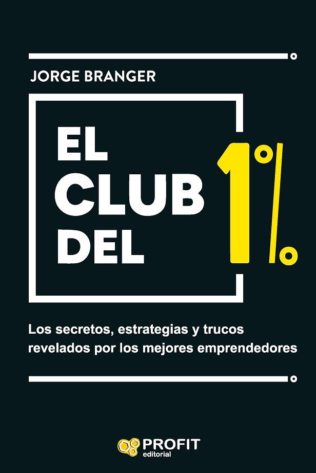 CLUB DEL 1%, EL | 9788419212375 | BRANGER CID, JORGE EMILIO | Llibreria Drac - Librería de Olot | Comprar libros en catalán y castellano online