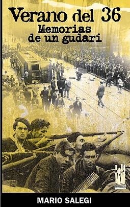 VERANO DEL 36 MEMORIAS DE UN GUDARI | 9788481363135 | SALEGI, MARIO | Llibreria Drac - Llibreria d'Olot | Comprar llibres en català i castellà online