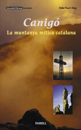 CANIGO LA MUNTANYA MITICA CATALANA | 9788495695451 | PAYRE, DIDIER | Llibreria Drac - Llibreria d'Olot | Comprar llibres en català i castellà online