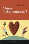 AMOR O DEPENDENCIA | 9788429756487 | RISO, WALTER | Llibreria Drac - Librería de Olot | Comprar libros en catalán y castellano online