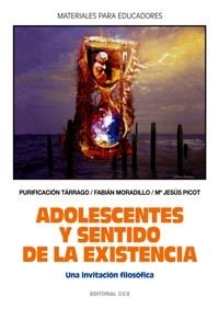 ADOLESCENTES Y SENTIDO DE LA EXISTENCIA | 9788483169025 | TARRAGO; MORADILLO; PICOT | Llibreria Drac - Llibreria d'Olot | Comprar llibres en català i castellà online