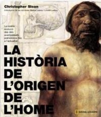 HISTORIA DE L'ORIGEN DE L'HOME, LA | 9788482983509 | SLOAN, CHRISTOPHER | Llibreria Drac - Llibreria d'Olot | Comprar llibres en català i castellà online