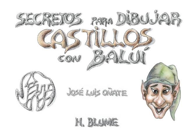 SECRETOS PARA DIBUJAR CASTILLOS CON BALUI | 9788489840058 | OÑATE, JOSE LUIS | Llibreria Drac - Llibreria d'Olot | Comprar llibres en català i castellà online