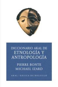 DICCIONARIO ETNOLOGIA Y ANTROPOLOGIA (BBA) | 9788446012597 | BONTE / IZARD | Llibreria Drac - Llibreria d'Olot | Comprar llibres en català i castellà online