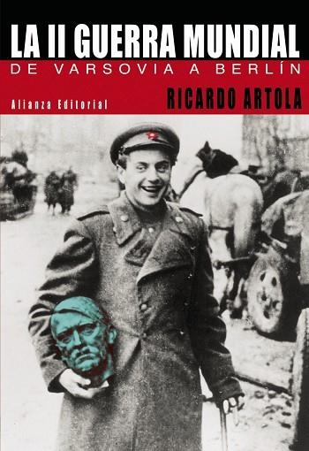 SEGUNDA GUERRA MUNDIAL, LA | 9788420677545 | ARTOLA, RICARDO | Llibreria Drac - Llibreria d'Olot | Comprar llibres en català i castellà online