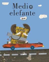 MEDIO ELEFANTE | 9789709705027 | GUSTI | Llibreria Drac - Llibreria d'Olot | Comprar llibres en català i castellà online