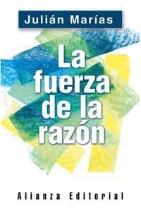 FUERZA DE LA RAZON, LA | 9788420676883 | MARIAS, JULIAN | Llibreria Drac - Llibreria d'Olot | Comprar llibres en català i castellà online