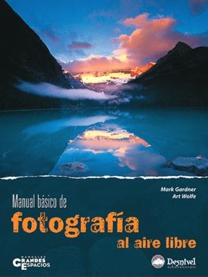 MANUAL BASICO DE FOTOGRAFIA AL AIRE LIBRE | 9788496192966 | GARDNER, MARK | Llibreria Drac - Llibreria d'Olot | Comprar llibres en català i castellà online