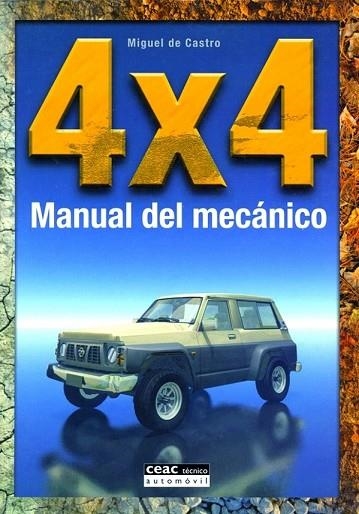 4 X 4 MANUAL DEL MECANICO | 9788432911668 | CASTRO, MIGUEL DE | Llibreria Drac - Llibreria d'Olot | Comprar llibres en català i castellà online