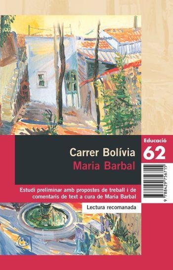 CARRER BOLIVIA ( PROPOSTES DE LECTURA ) | 9788429756562 | BARBAL, MARIA | Llibreria Drac - Llibreria d'Olot | Comprar llibres en català i castellà online