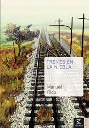 TRENES EN LA NIEBLA | 9788467019360 | RICO, MANUEL | Llibreria Drac - Llibreria d'Olot | Comprar llibres en català i castellà online