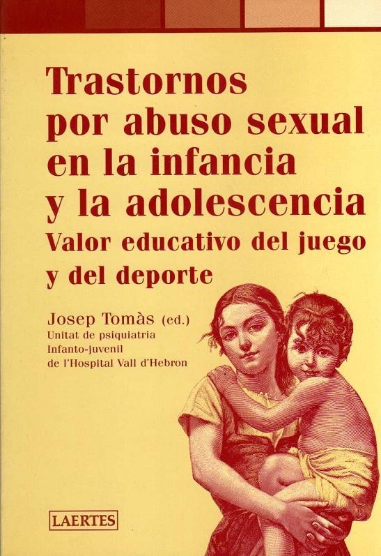 TRASTORNOS POR ABUSO SEXUAL EN LA INFANCIA Y ADOLESCENCIA | 9788475844107 | TOMAS, JOSEP | Llibreria Drac - Llibreria d'Olot | Comprar llibres en català i castellà online