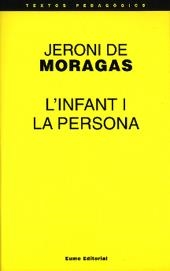 INFANT I LA PERSONA, L' | 9788476022993 | MORAGAS, JERONI DE | Llibreria Drac - Llibreria d'Olot | Comprar llibres en català i castellà online