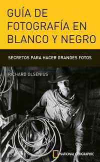 GUIA DE FOTOGRAFIA EN BLANCO Y NEGRO | 9788482983585 | OLSENIUS, RICHARD | Llibreria Drac - Llibreria d'Olot | Comprar llibres en català i castellà online