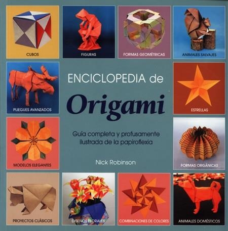 ORIGAMI, ENCICLOPEDIA DE | 9788495376626 | ROBINSON, NICK | Llibreria Drac - Llibreria d'Olot | Comprar llibres en català i castellà online