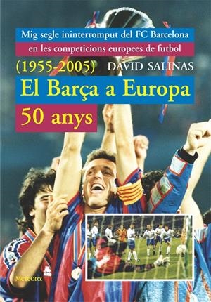 BARÇA A EUROPA, EL | 9788495623409 | SALINAS, DAVID | Llibreria Drac - Llibreria d'Olot | Comprar llibres en català i castellà online