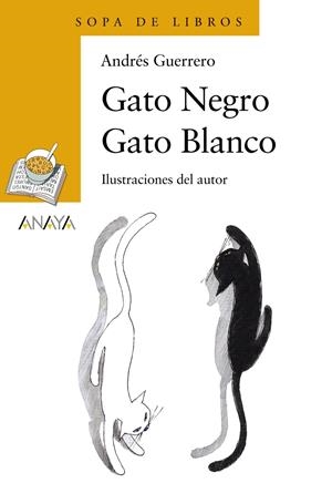 GATO NEGRO GATO BLANCO | 9788466747103 | GUERRERO, ANDRES | Llibreria Drac - Llibreria d'Olot | Comprar llibres en català i castellà online