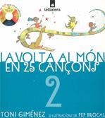 VOLTA AL MON 25 CANÇONS VOL.2, LA | 9788424620585 | GIMENEZ, TONI;BROCAL, PEP | Llibreria Drac - Llibreria d'Olot | Comprar llibres en català i castellà online