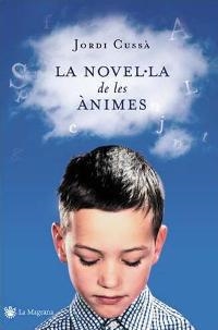 NOVEL.LA DE LES ANIMES, LA | 9788478714315 | CUSSA, JORDI | Llibreria Drac - Librería de Olot | Comprar libros en catalán y castellano online