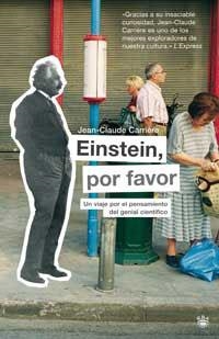 EINSTEIN POR FAVOR | 9788478714285 | CARRIERE, JEAN-CLAUDE | Llibreria Drac - Llibreria d'Olot | Comprar llibres en català i castellà online