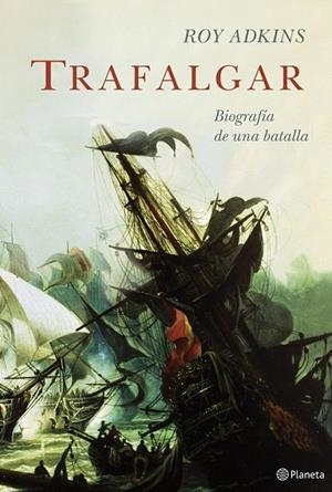 TRAFALGAR | 9788408061045 | ADKINS, ROY | Llibreria Drac - Llibreria d'Olot | Comprar llibres en català i castellà online