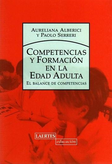 COMPETENCIAS Y FORMACION EN LA EDAD ADULTA | 9788475845616 | ALBERICI, AURELIANA; SERRERI, P | Llibreria Drac - Llibreria d'Olot | Comprar llibres en català i castellà online