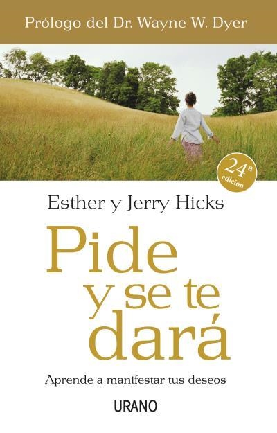 PIDE Y SE TE DARA | 9788479536114 | HICKS, ESTHER Y JERRY | Llibreria Drac - Llibreria d'Olot | Comprar llibres en català i castellà online