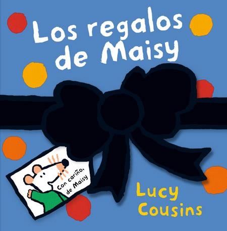 REGALOS DE MAISY, LOS | 9788484882190 | COUSINS, LUCY | Llibreria Drac - Llibreria d'Olot | Comprar llibres en català i castellà online