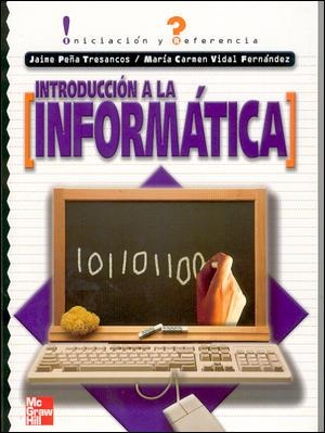 INTRODUCCION A LA INFORMATICA | 9788448137113 | PEÑA TRESANCOS, JAIME | Llibreria Drac - Llibreria d'Olot | Comprar llibres en català i castellà online