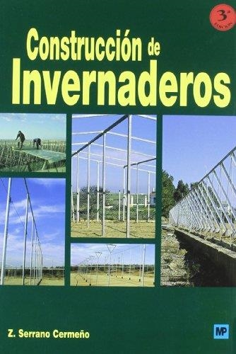 CONSTRUCCION DE INVERNADEROS | 9788484762515 | SERRANO, Z. | Llibreria Drac - Llibreria d'Olot | Comprar llibres en català i castellà online