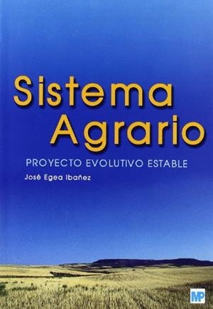 SISTEMA AGRARIO.  PROYECTO EVOLUTIVO ESTABLE | 9788484762508 | EGEA, JOSE | Llibreria Drac - Llibreria d'Olot | Comprar llibres en català i castellà online