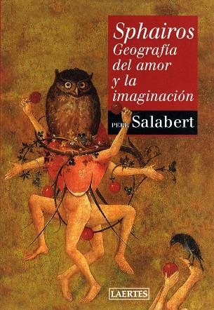 SPHAIROS GEOGRAFIA DEL AMOR Y LA IMAGINACION | 9788475845555 | SALABERT, PERE | Llibreria Drac - Llibreria d'Olot | Comprar llibres en català i castellà online